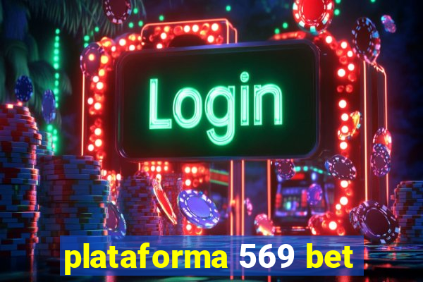 plataforma 569 bet